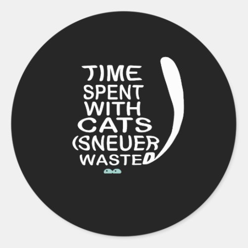 PEST TIME SPENT WITH PETCATS IS NEUER WASTED FUNNY CLASSIC ROUND STICKER