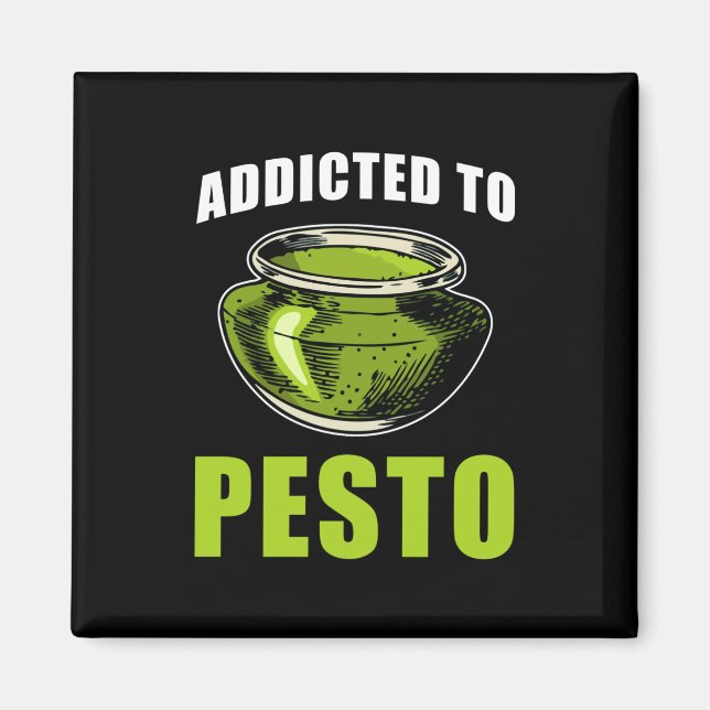 Pesto Saying addicted to Pesto Magnet (Front)