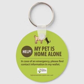 Pet Alert Keychain | Help! My Pet Is Home Alone! by bigtree4animals at Zazzle