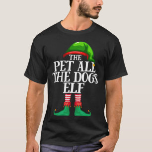 Pet All The Dogs Elf Family Christmas Party Pajama T-Shirt