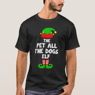 Pet All The Dogs Elf Matching Family Christmas  T-Shirt