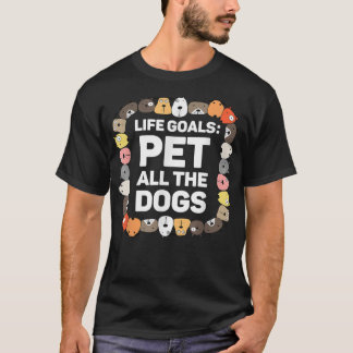Pet All the Dogs Life Goals Funny Dog Lover Kids P T-Shirt