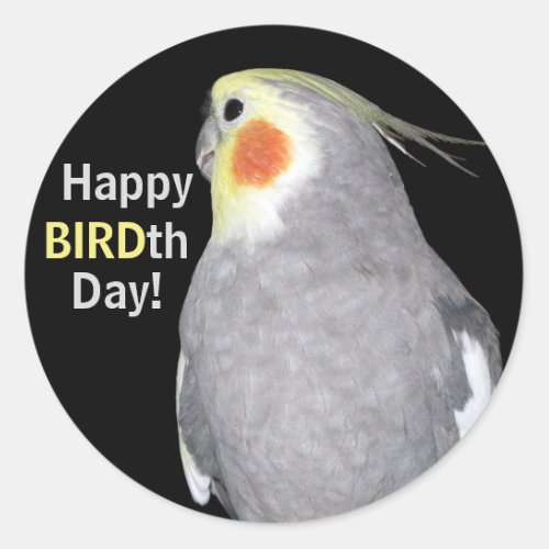 Pet Bird Cockatiel Photo Happy BIRDth Day Birthday Classic Round Sticker