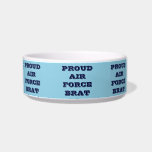 Pet Bowl Proud Air Force Brat<br><div class="desc">Pet Bowl Proud Air Force Brat</div>