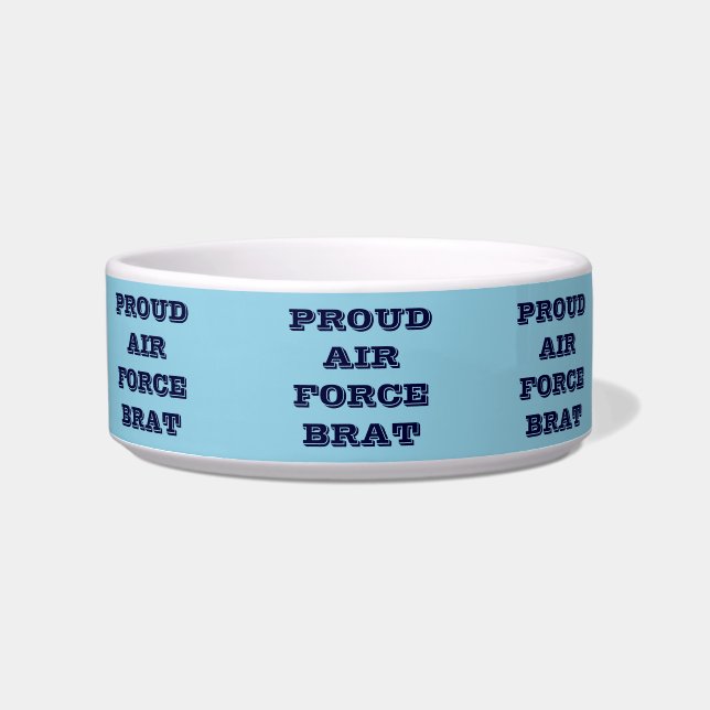 Pet Bowl Proud Air Force Brat (Front)