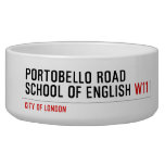 PORTOBELLO ROAD SCHOOL OF ENGLISH  Pet Bowls