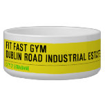 FIT FAST GYM Dublin road industrial estate  Pet Bowls