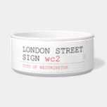 LONDON STREET SIGN  Pet Bowls