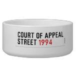 COURT OF APPEAL STREET  Pet Bowls