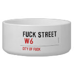 FUCK street   Pet Bowls