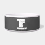 KEEP
 CALM
 AND
 DO
 SCIENCE  Pet Bowls