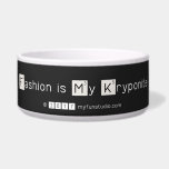Fashion is My Kryponite  Pet Bowls