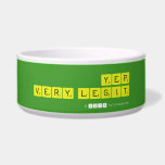 yep
 very legit  Pet Bowls