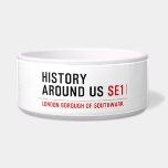 History  Around Us  Pet Bowls