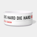 live hard die hard  Pet Bowls