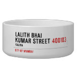 LALITH BHAI KUMAR STREET  Pet Bowls