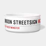 london streetsign  Pet Bowls