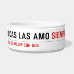 Chicas las amo  Pet Bowls