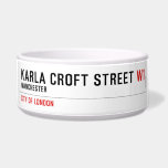 Karla Croft Street  Pet Bowls