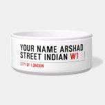 Your Name Arshad  Street Indian  Pet Bowls