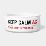 Keep calm  Pet Bowls