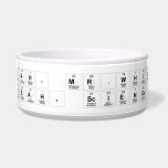 Yeah, Mr.White, 
 Yeah, Science.  Pet Bowls