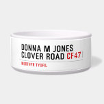 Donna M Jones Clover Road  Pet Bowls