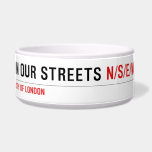 in OUR STREETS  Pet Bowls