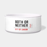 BOTH or NEITHER  Pet Bowls