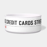 7800 Credit cards street  Pet Bowls