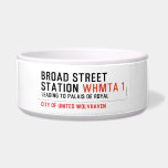 BROAD STREET STATION  Pet Bowls