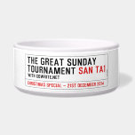 The Great Sunday Tournament  Pet Bowls