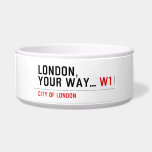 London, your way...  Pet Bowls