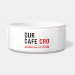our cafe  Pet Bowls