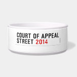 COURT OF APPEAL STREET  Pet Bowls