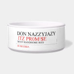 Don Nazzyjazy   Pet Bowls