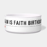 Keep calm is Faith birthday w1  Pet Bowls
