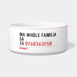 Ma whole familiA Sa Za  Pet Bowls