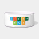 science
 bitch  Pet Bowls