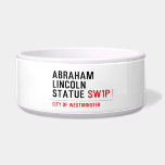 abraham lincoln statue  Pet Bowls