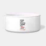 jesus love heaven larone yes   Pet Bowls