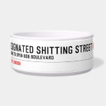 Designated Shitting Street  Pet Bowls