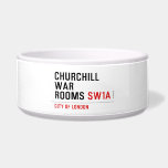 Churchill war rooms  Pet Bowls