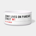 Jenny lives on pancake Street  Pet Bowls