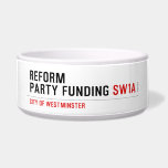 Reform party funding  Pet Bowls