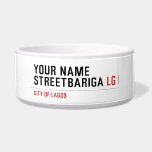 Your Name StreetBariga  Pet Bowls