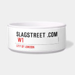 SLAGSTREET .com   Pet Bowls