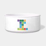 KEEP 
 CALM
 AND 
 DO 
 BIOLOGY  Pet Bowls