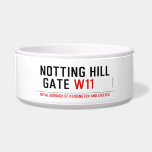 notting hill  gate  Pet Bowls