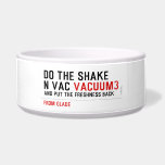 Do the Shake  n vac  Pet Bowls